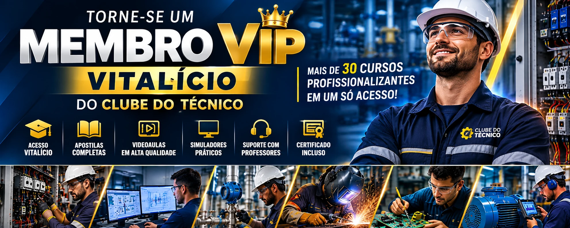 Torne-se um Membro VIP Vitalício do Clube do Técnico: mais de 30 cursos profissionalizantes em um só acesso